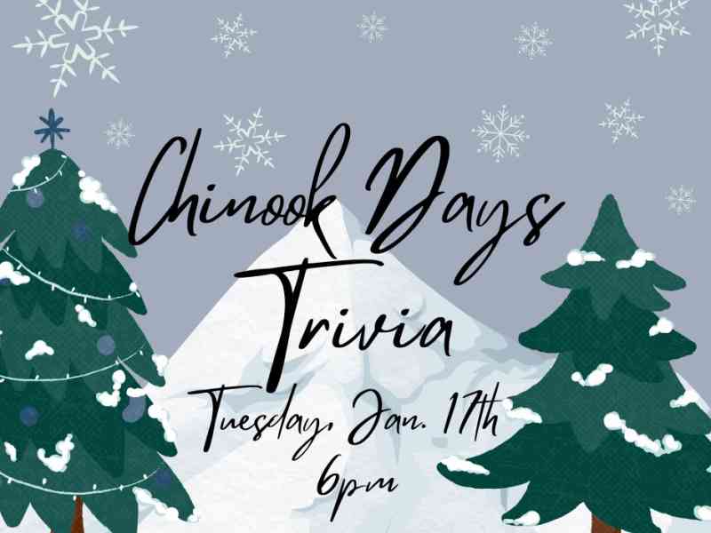 Chinook Days trivia