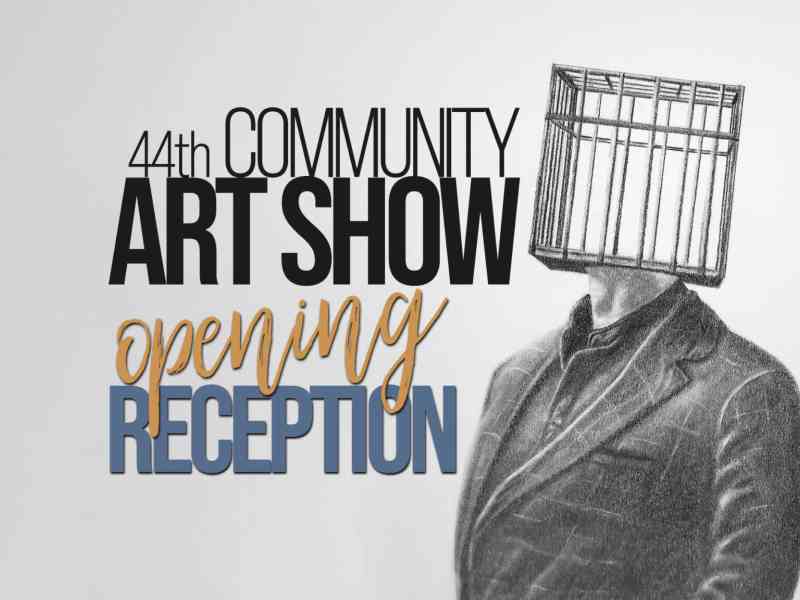 The 44th Annual Community Art Show, Matthews Opera House, Spearfish, SD