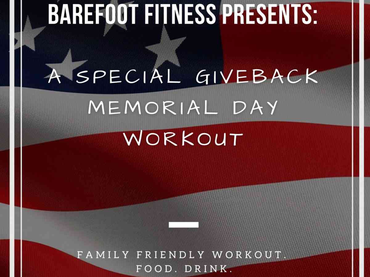 Memorial Day Giveback Event Food. Drink. Workout