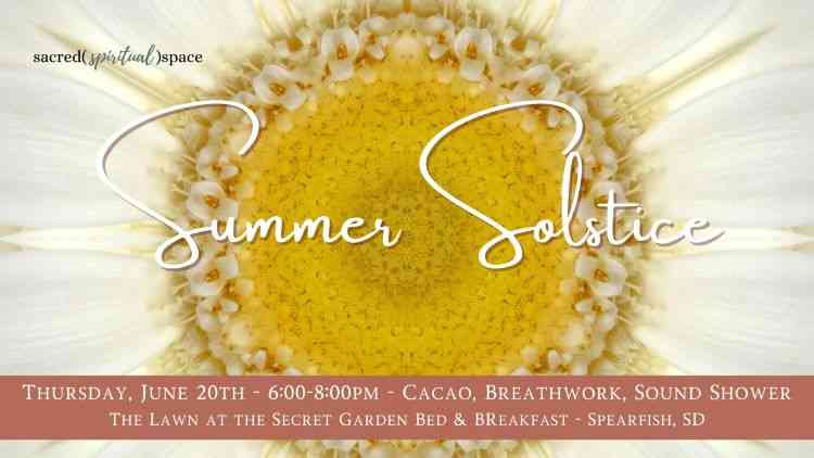 Black Hills, Spearfish, South Dakota, Summer Solstice, Clarissa Mae, Sound Bath, Secret Garden Bed & Breakfast, Relaxing