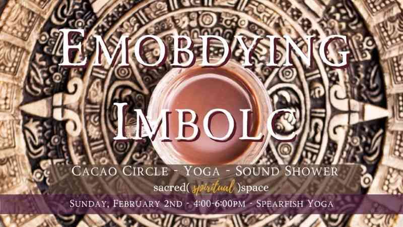 Spearfish, Black Hills, South Dakota, Embodying Imbolc - Cacao Circle, Yoga, Sound Shower