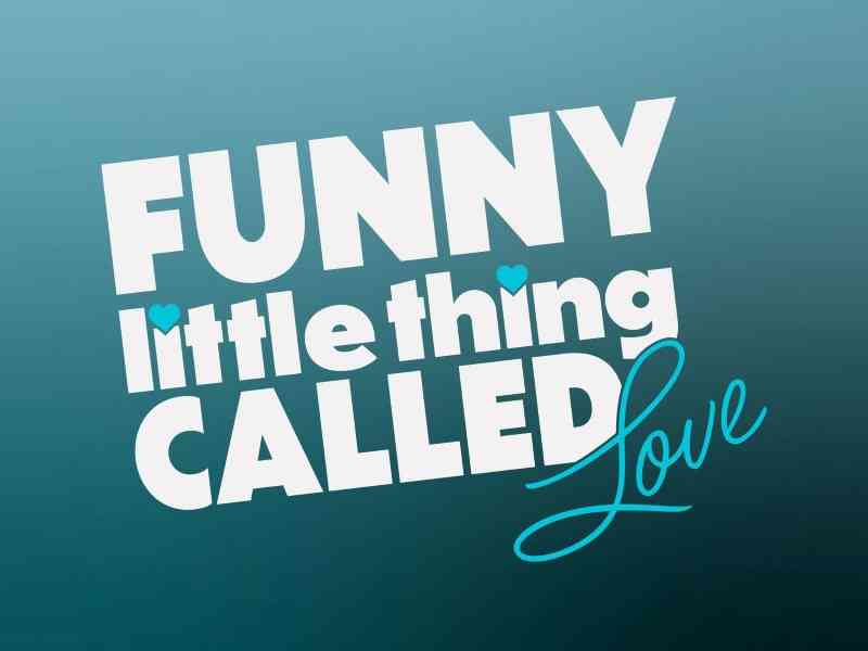 Funny Little Thing Called Love, BHSU Theatre, Black Hills State University, Black Hills, Spearfish, South Dakota